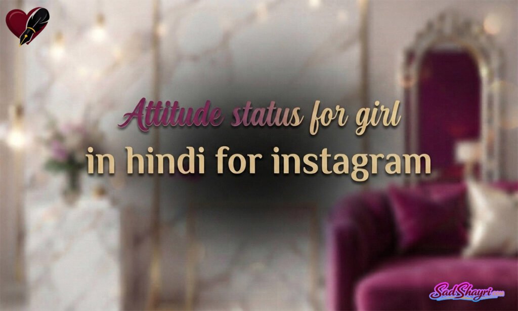 Attitude status for girl in hindi for instagram